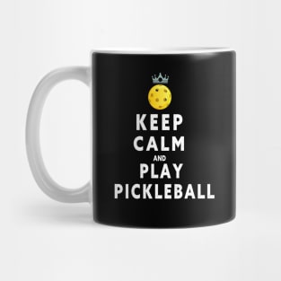 KEEP CALM AND PLAY PICKLEBALL FUNNY T-SHIRT; FUNNY QUOTE T-SHIRT Mug